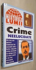 Misterele lumii. CRIME NEELUCIDATE, Editura Hiparion, 1999, ISBN 973 9339 94 8, STARE FB!!!