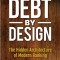 Debt by Design