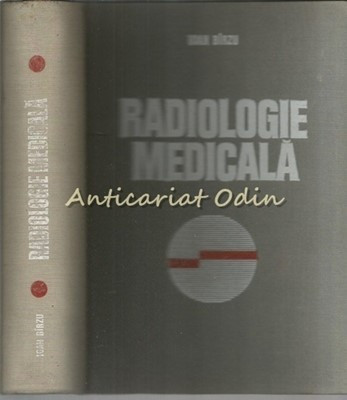 Radiologie Medicala - Ioan Birzu