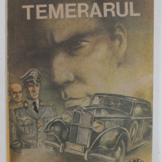 TEMERARUL , roman de HARALAMB ZINCA , 1991