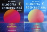 Filosofia rozicruciana (vol. I + II) - Max Heindel