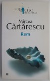 Roman Rem - Mircea Cartarescu