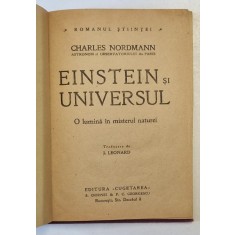 EINSTEIN SI UNIVERSUL , O LUMINA IN MISTERUL NATURII de CHARLES NORDMANN