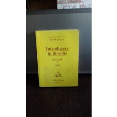 INTRODUCERE IN FILOSOFIE - DE LA ANTICI LA KANT - GH.AL. CAZAN
