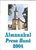 Almanah Presa Buna 2004 Editie Coperta Cartonata Stare Buna 410 Pagini Cultura Generala Literatură Clasica Romane Celebre