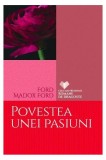 Povestea unei pasiuni - Paperback brosat - Ford Madox Ford - Litera