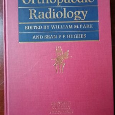 Orthopaedic Radiology- William M.Park, Sean P.F. Hughes