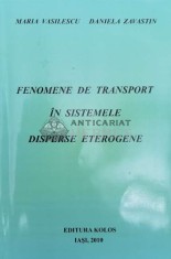 Fenomenele de transport &icirc;n sistemele disperse eterogene - 2010 - Maria Vasilescu ($Y16)