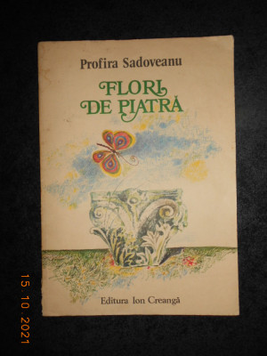 Profira Sadoveanu - Flori de piatră (1980, cu ilustrații de D. Verdeș) foto