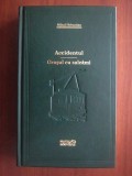 Mihail Sebastian - Accidentul * Orasul cu salcami