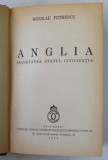 ANGLIA. SOCIETATEA STATUL CIVILIZATIA de NICOLAE PETRESCU 1938