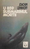 U 859 &ndash; Submarinul mortii &ndash; Joachim Lehnhoff