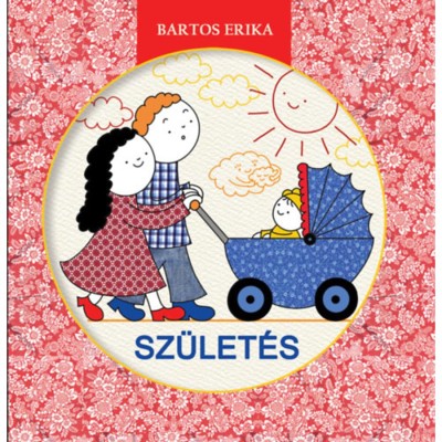 Sz&amp;uuml;let&amp;eacute;s - Bartos Erika foto