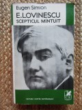 EUGEN SIMION - EUGEN LOVINESCU. SCEPTICUL MANTUIT
