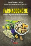 Farmacognozie. Produse vegetale cu substanțe bioactive - Hardcover - Cerasela Elena G&icirc;rd, Monica Hăncianu - Polirom
