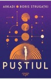 Pustiul - Arkadi Strugatki, Boris Strugatki