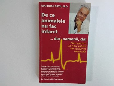 Mathias Rath, M.D - DE CE ANIMALELE NU FAC INFARCT ... DAR OAMENII. DA! ( Rath Healt Foundation, 2012 ) foto