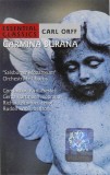 Carl Orff / Das Mozarteum Orchester Salzburg And Der Mozarteumchor Salzburg - Carmina Burana, Caseta audio