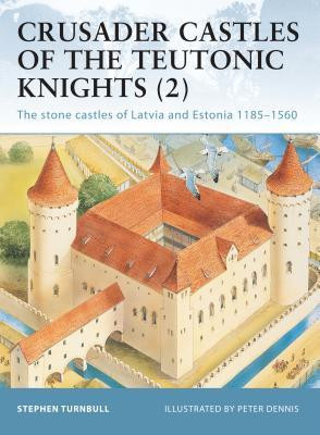 Crusader Castles of the Teutonic Knights (2): The Stone Castles of Latvia and Estonia 1185 1560 foto