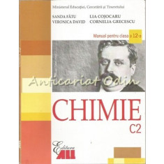 Chimie. Manual Pentru Clasa A XII-a. C2 - Sanda Fatu, Lia Cojocaru