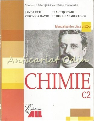 Chimie. Manual Pentru Clasa A XII-a. C2 - Sanda Fatu, Lia Cojocaru foto