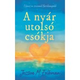 A ny&aacute;r utols&oacute; cs&oacute;kja - Jessica M. Felleman