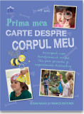 Prima mea carte despre corpul meu | Frances Butcher, Susan Acass