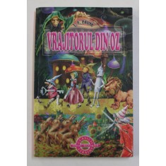 VRAJITORUL DIN OZ de L. FRANK BAUM , 2007