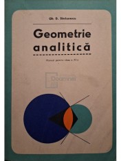 Gh. D. Simionescu - Geometrie analitica - Manual pentru clasa a XI-a (Editia: 1978)
