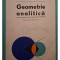 Gh. D. Simionescu - Geometrie analitica - Manual pentru clasa a XI-a (Editia: 1978)
