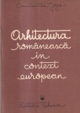 Carte Constantin Joja - Arhitectura Romanesca in Context European (1989, 235 pagini, 16x24cm, romana, brosata)