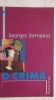 Georges Bernanos - O crima, Roman, Beletristica - Stare Foarte Buna - 216 Pagini