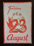 PM323N Material de propagandă comunistă, Trăiască 23 August și cu stema PCR