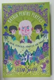 BATALIA PENTRU PERFECT de HELENA DUGGAN , AI GRIJA , PERICOLUL PANDESTE DIN UMBRA , 2025