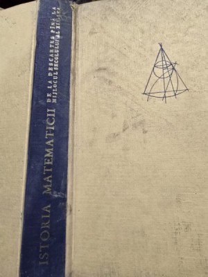 Istoria matematicii de la Descartes pana la mijlocul secolului al XIX-lea - H. Wieleitner foto