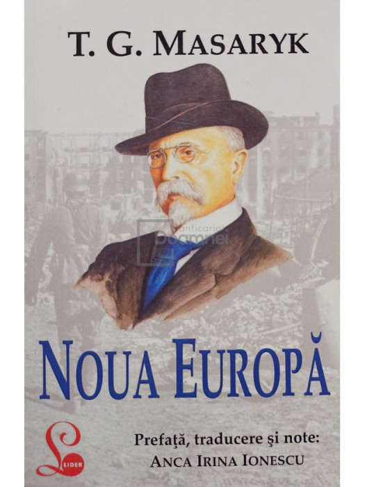 T. G. Masaryk - Noua Europa (editia 2014)
