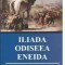 Iliada. Odiseea. Eneida