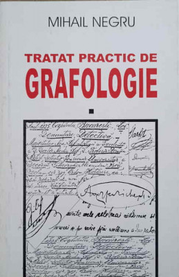 TRATAT PRACTIC DE GRAFOLOGIE-MIHAIL NEGRU-239873 foto