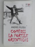 COMEDII LA PORTILE ORIENTULUI DE ANDREI PLESU, Humanitas