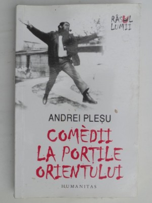 COMEDII LA PORTILE ORIENTULUI DE ANDREI PLESU foto