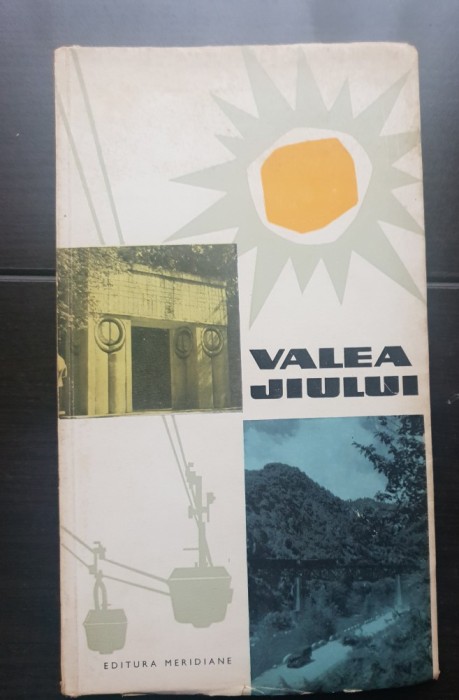 Valea Jiului. Itinerar turistic - Horia Matei, F. Stănescu, I. Ruși