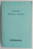 Golestan Gradina Florilor - Saadi (Carte Beletristica, Editie Originala, Literatura Persana)
