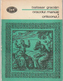 BALTASAR GRACIAN - ORACOLUL MANUAL. CRITICONUL ( 3 VOLUME ( BPT 847-849 )