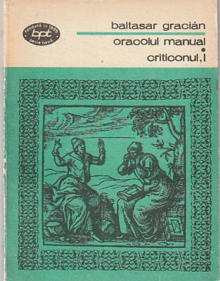 BALTASAR GRACIAN - ORACOLUL MANUAL. CRITICONUL ( 3 VOLUME ( BPT 847-849 ) foto