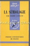 Cumpara ieftin Le Semiologie - Pierre Guiraud