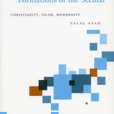 Formations of the Secular: Christianity, Islam, Modernity