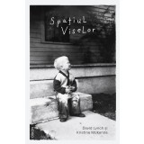 Spatiul Viselor, David Lynch, Kristine Mckenna - Editura Nemira