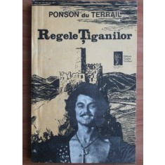 Ponson du Terrail - Regele tiganilor