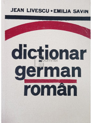 Jean Livescu - Dictionar german-roman (ed. 1974) (editia 1974) foto