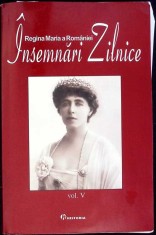 INSEMNARI ZILNICE VOL.5-MARIA, REGINA ROMANIEI-262834 foto